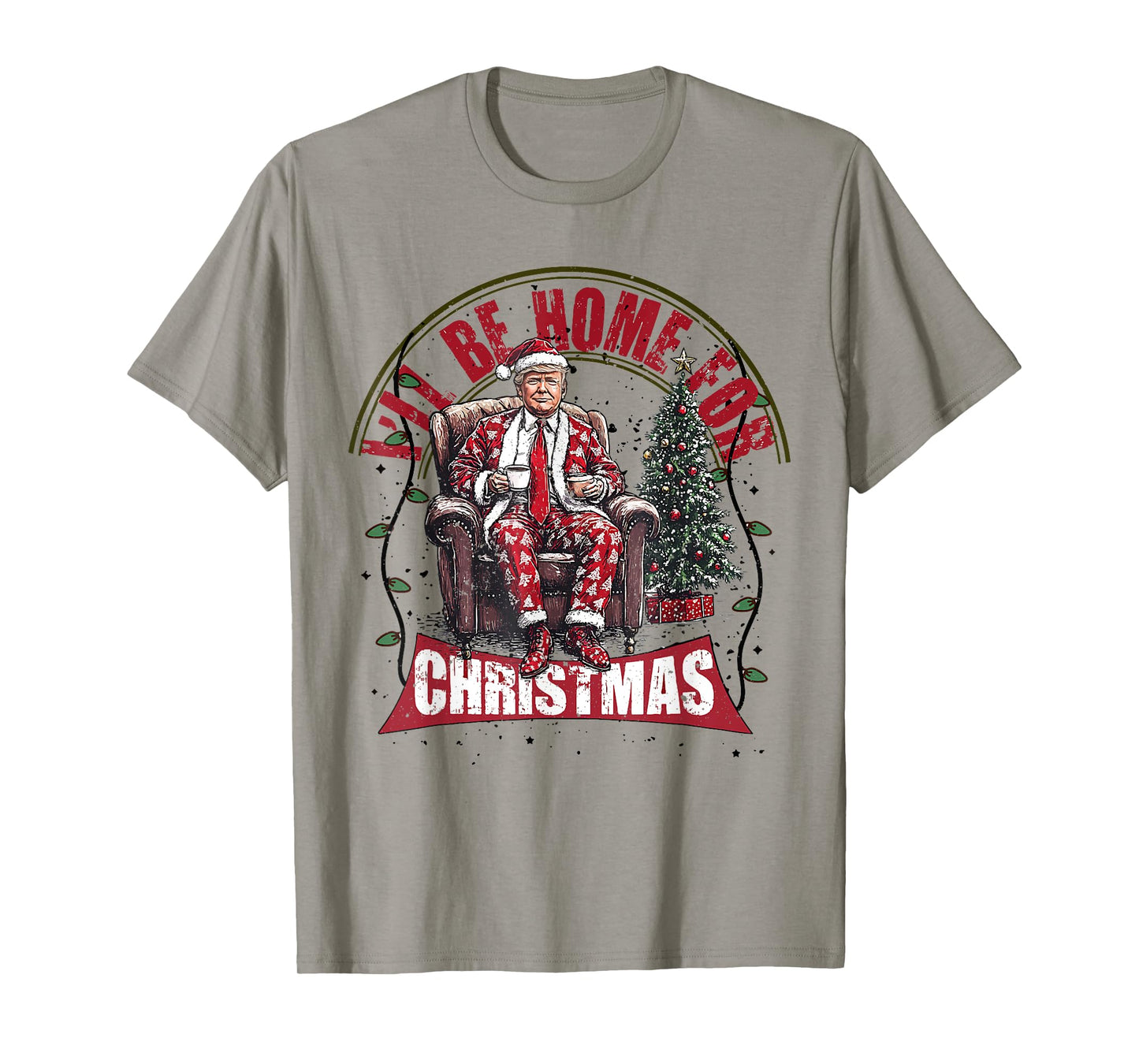 Cute Humorous Trump I'll Be Home For Christmas Election 2024 T-Shirt