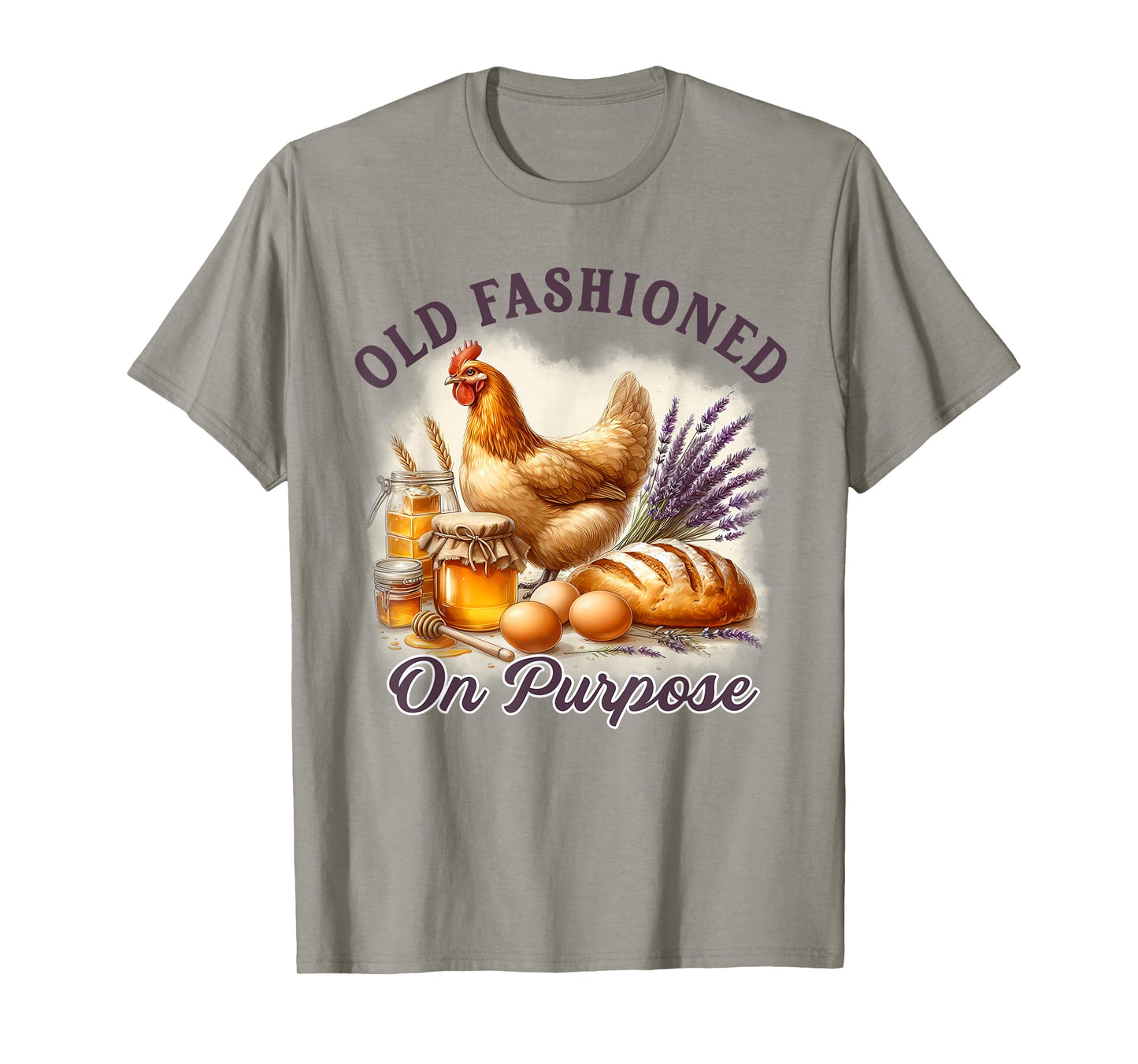 Homestead Homesteading Sourdough Old Fashioned On Purpose T-Shirt