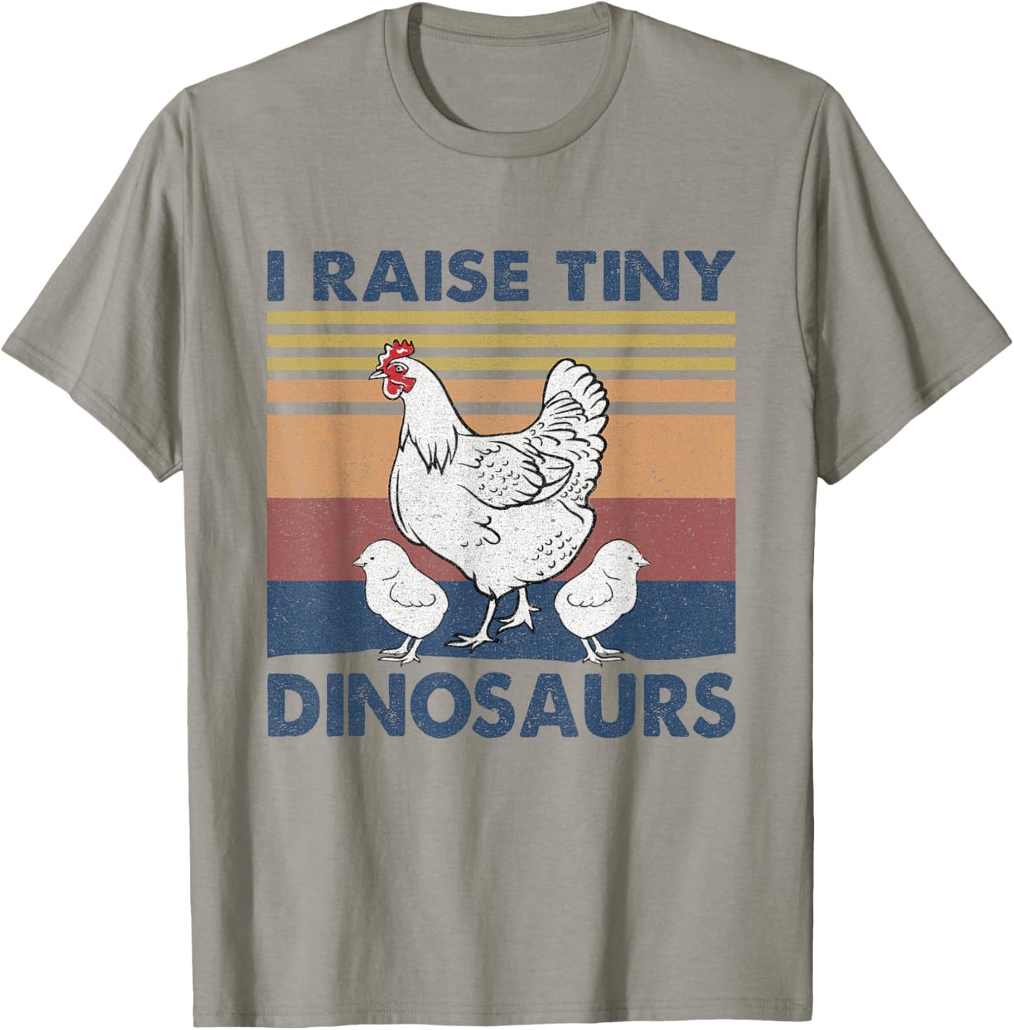 Funny I Raise Tiny Dinosaurs Chicken Joke Farmer Men Women T-Shirt