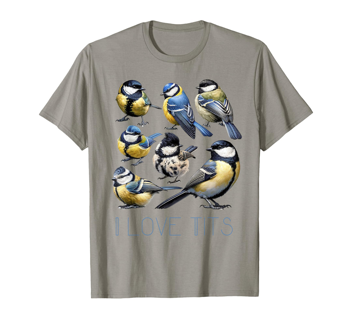 Funny I Love Tits Blue Tits Bird Watching Bird Humor T-Shirt