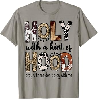 Holy With A Hint Of Hood Leopard Cowhide Western T-Shirt
