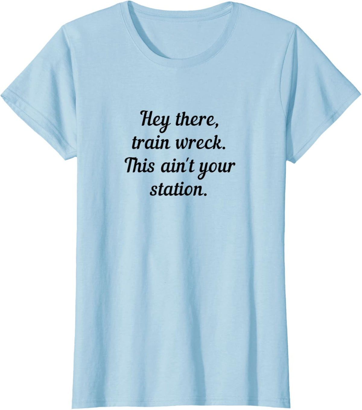 This Ain't Your Station T-Shirt