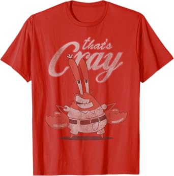 Spongebob SquarePants That's Cray Mr. Crabs T-Shirt T-Shirt
