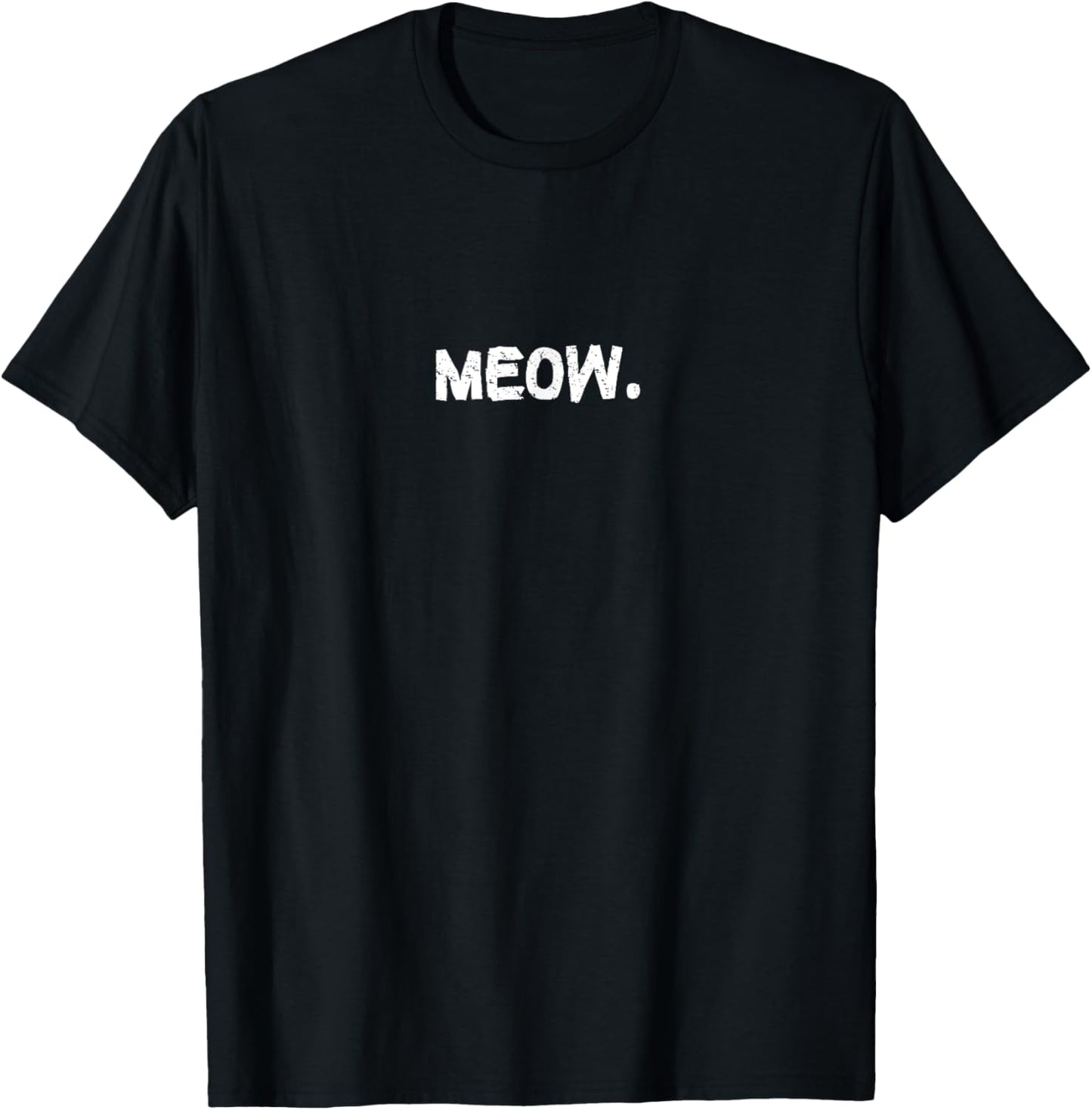 Meow A Tee That Says Meow Expressive Cat Human Design T-Shirt