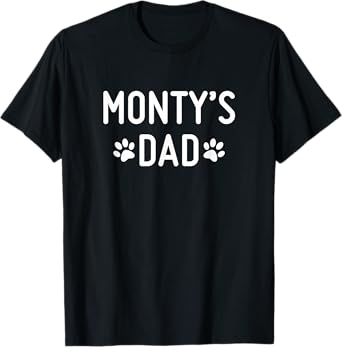Monty's Dad T-Shirt