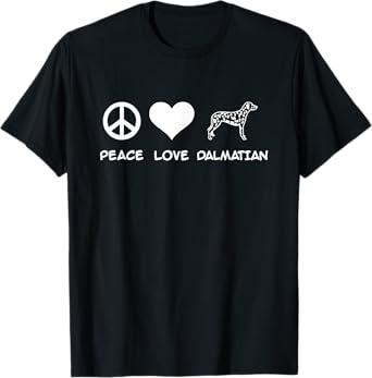 Peace, Love, Dalmatian T-Shirt