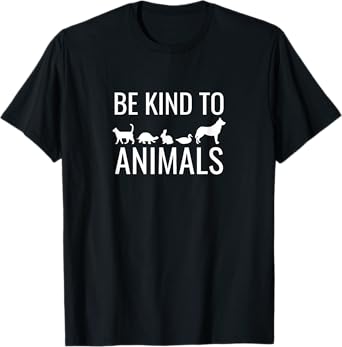 Be Kind To Animals T-Shirt