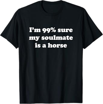 Funny Horse Lover Gift T-Shirt