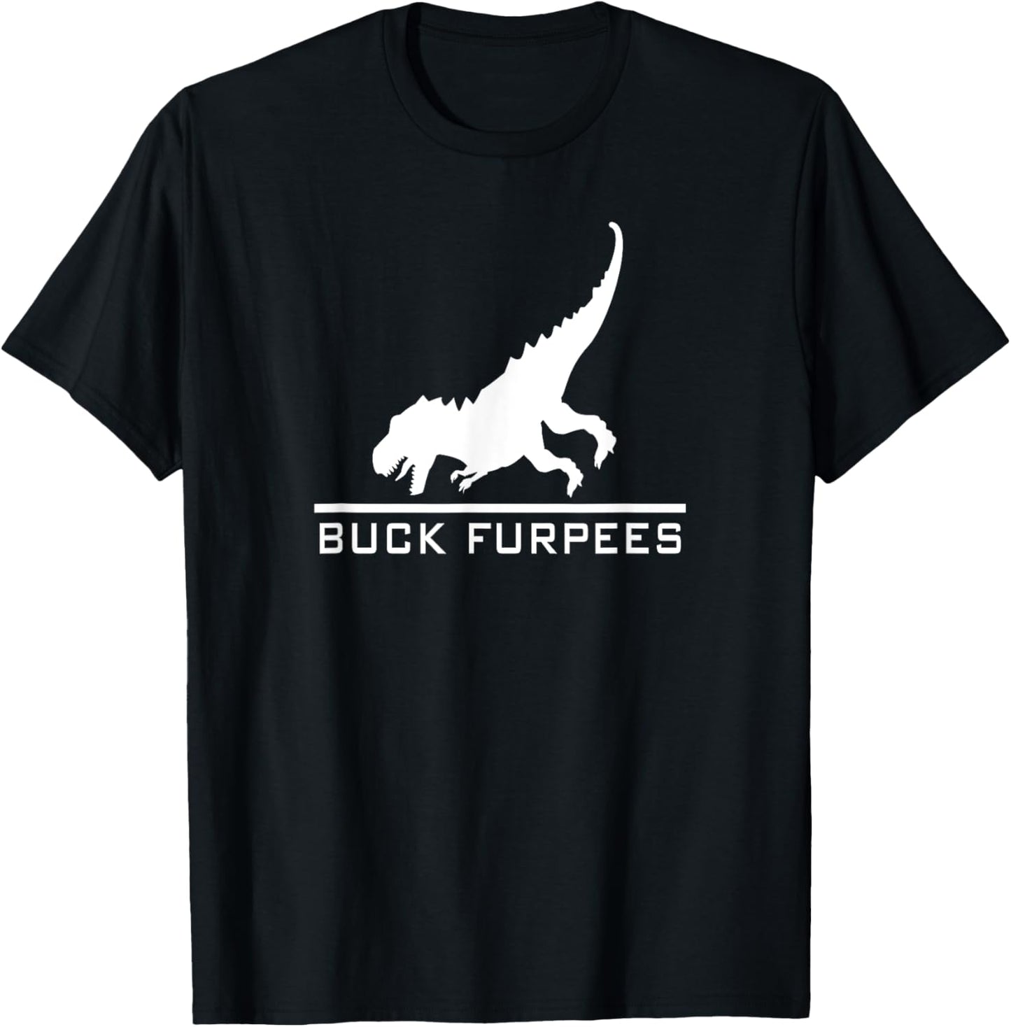 Buck Furpees Dinosaur - Funny Burpees Gym Workout Fitness T-Shirt