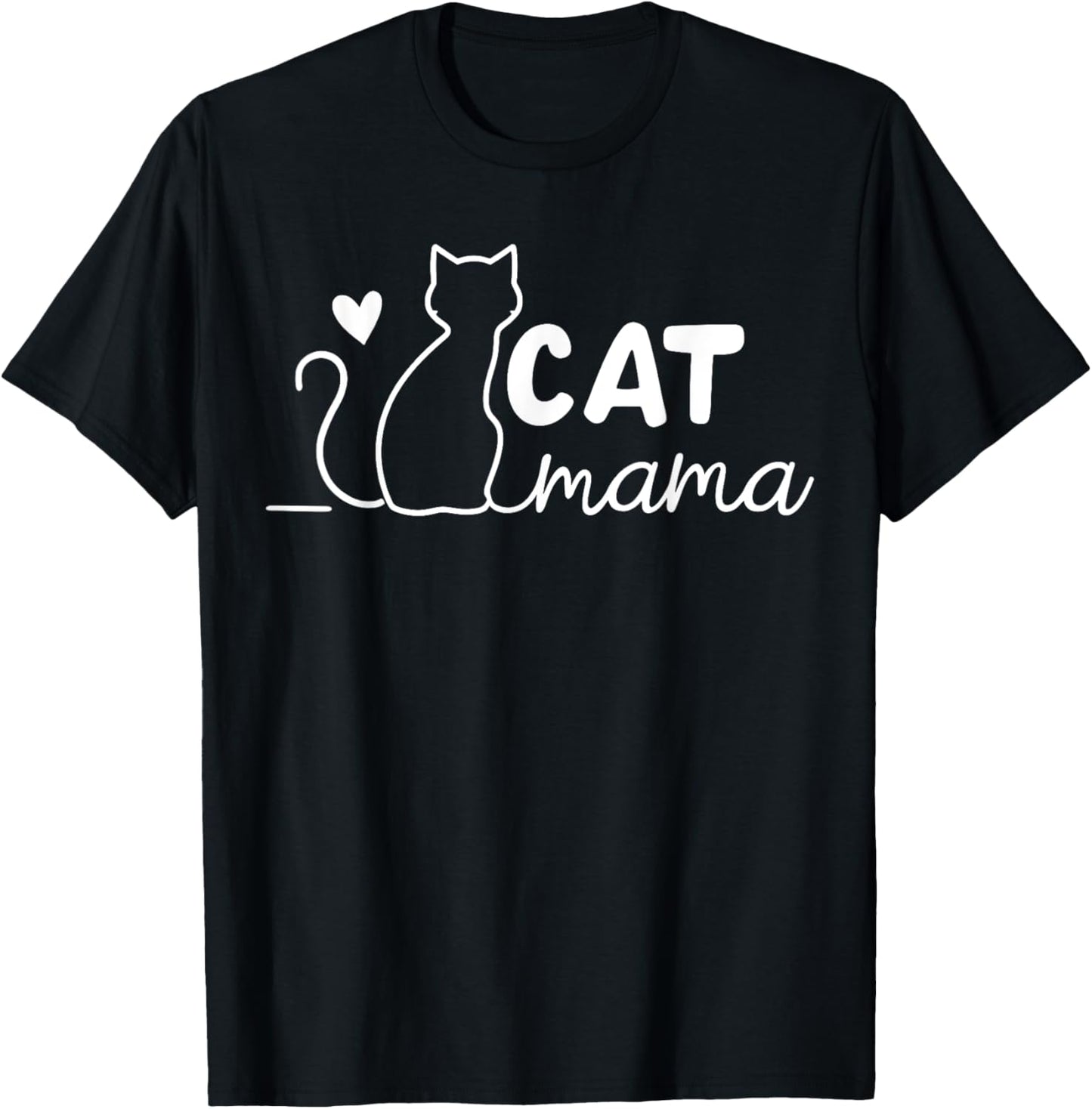 Cat Mama I Love Cat Cat Mom Great Classi Idea For Mom T-Shirt