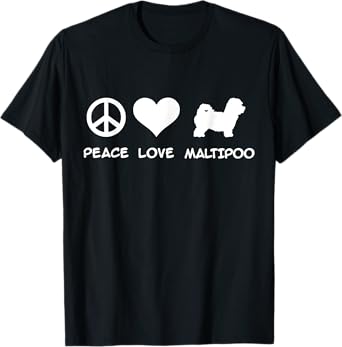 Peace, Love, Maltipoo T-Shirt