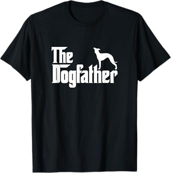 Italian Greyhound Lover Gift DogFather T-Shirt
