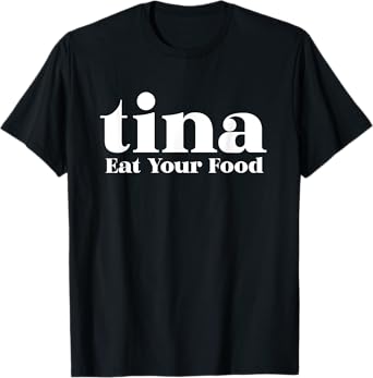 Eat Your Food Tina Llama Alpaca T-Shirt