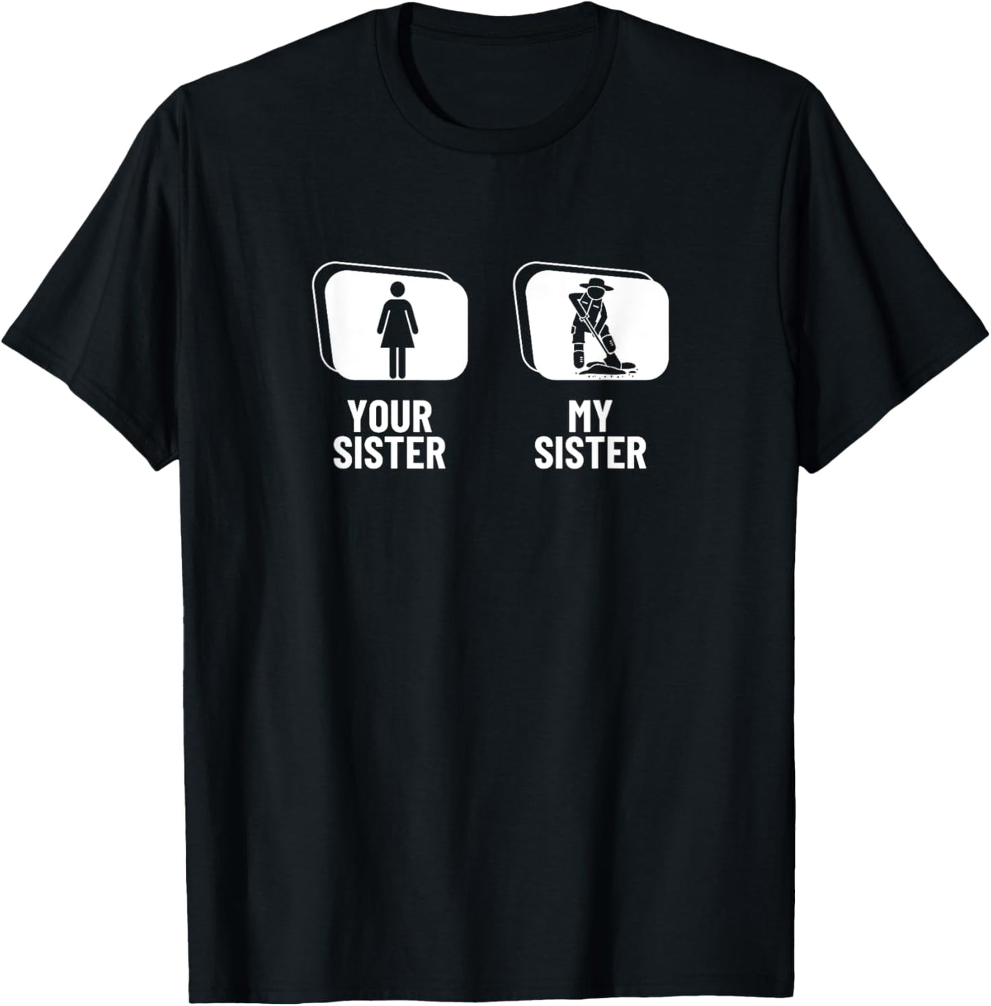 Paleontology Your Sister My Sister Funny Paleontologist T-Shirt