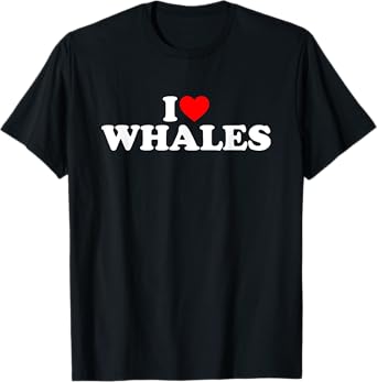 I Love Whales T-Shirt