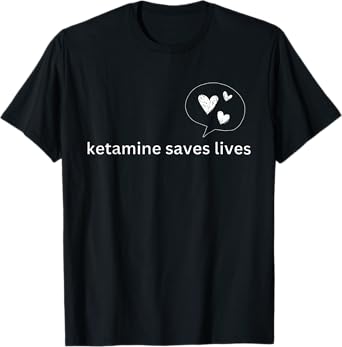 Ketamine Horse Emergency | Ketamine Saves Lives T-Shirt