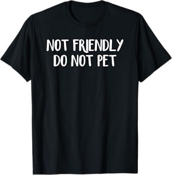 Not Friendly Do Not Pet Kids Unisex Black Cotton Polyester T-Shirt
