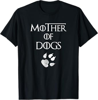 Mother of Dogs Shirt Best Gift for Mom and Pet Lovers T-Shirt