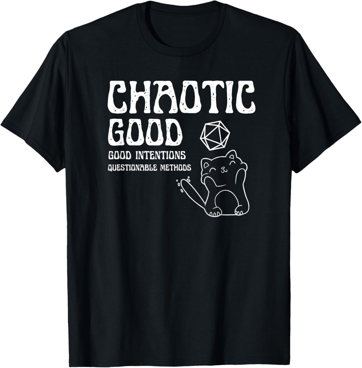 Chaotic good cat good intentions questionable methods T-Shirt, Small