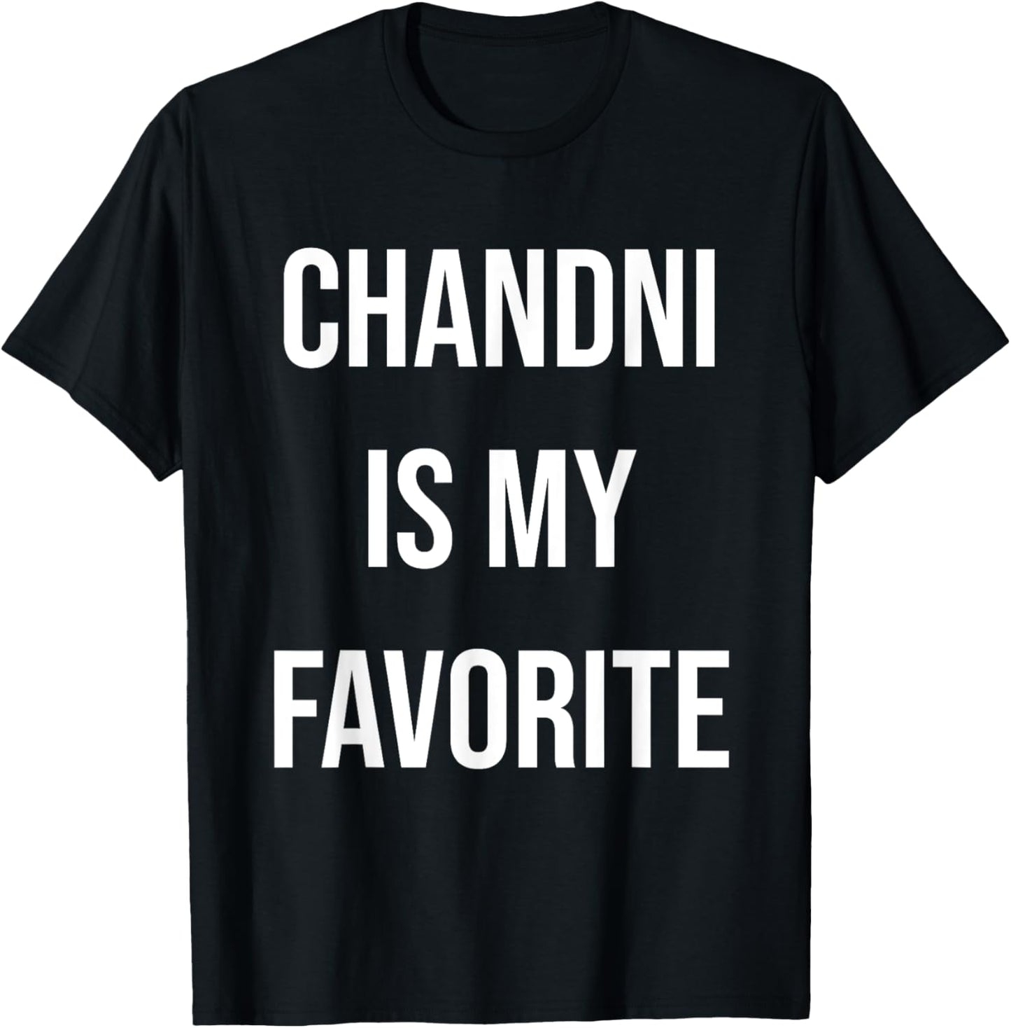 Chandni Is My Favorite T-Shirt