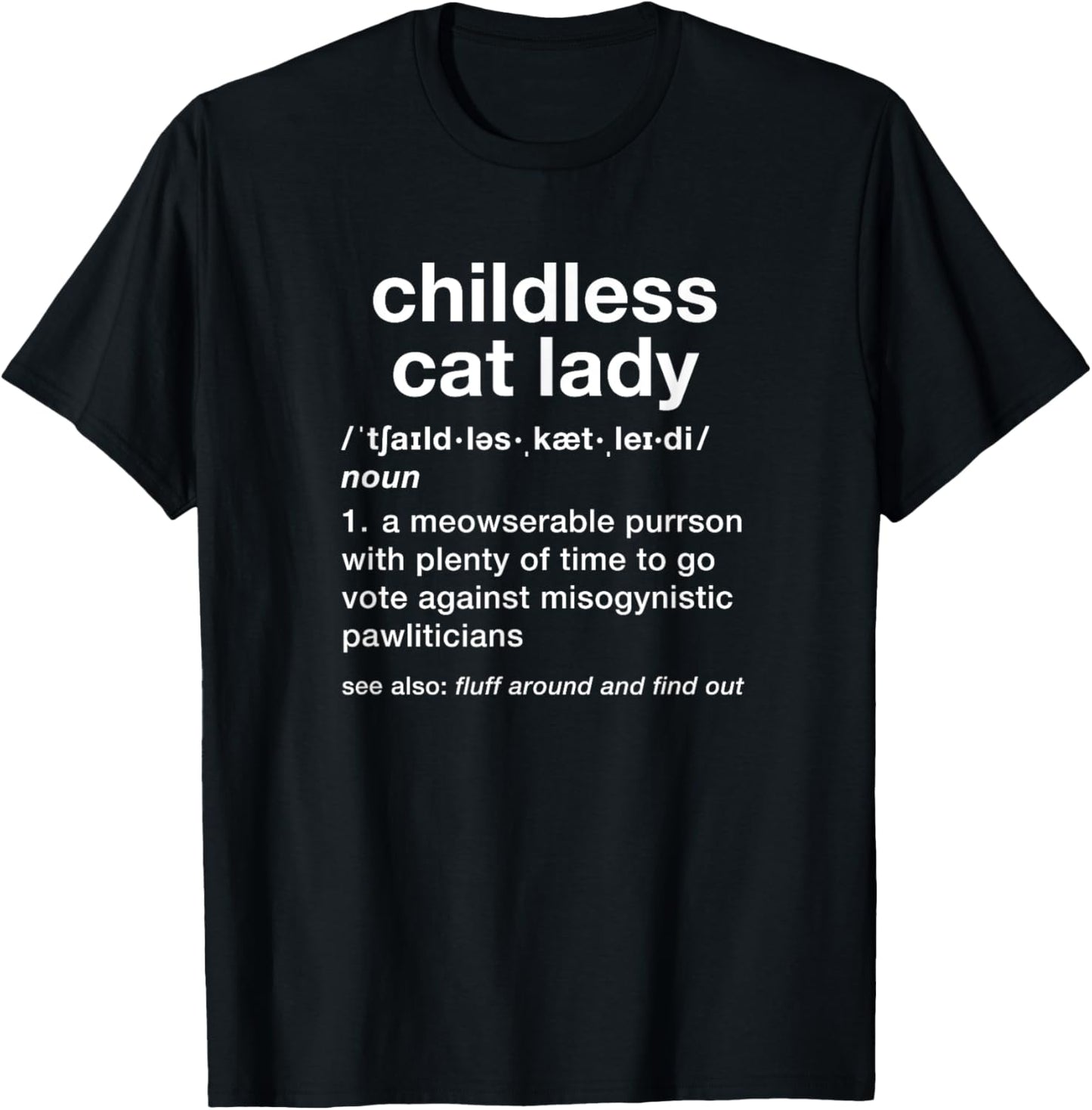 Childless Cat Lady Funny Dictionary Definition T-Shirt