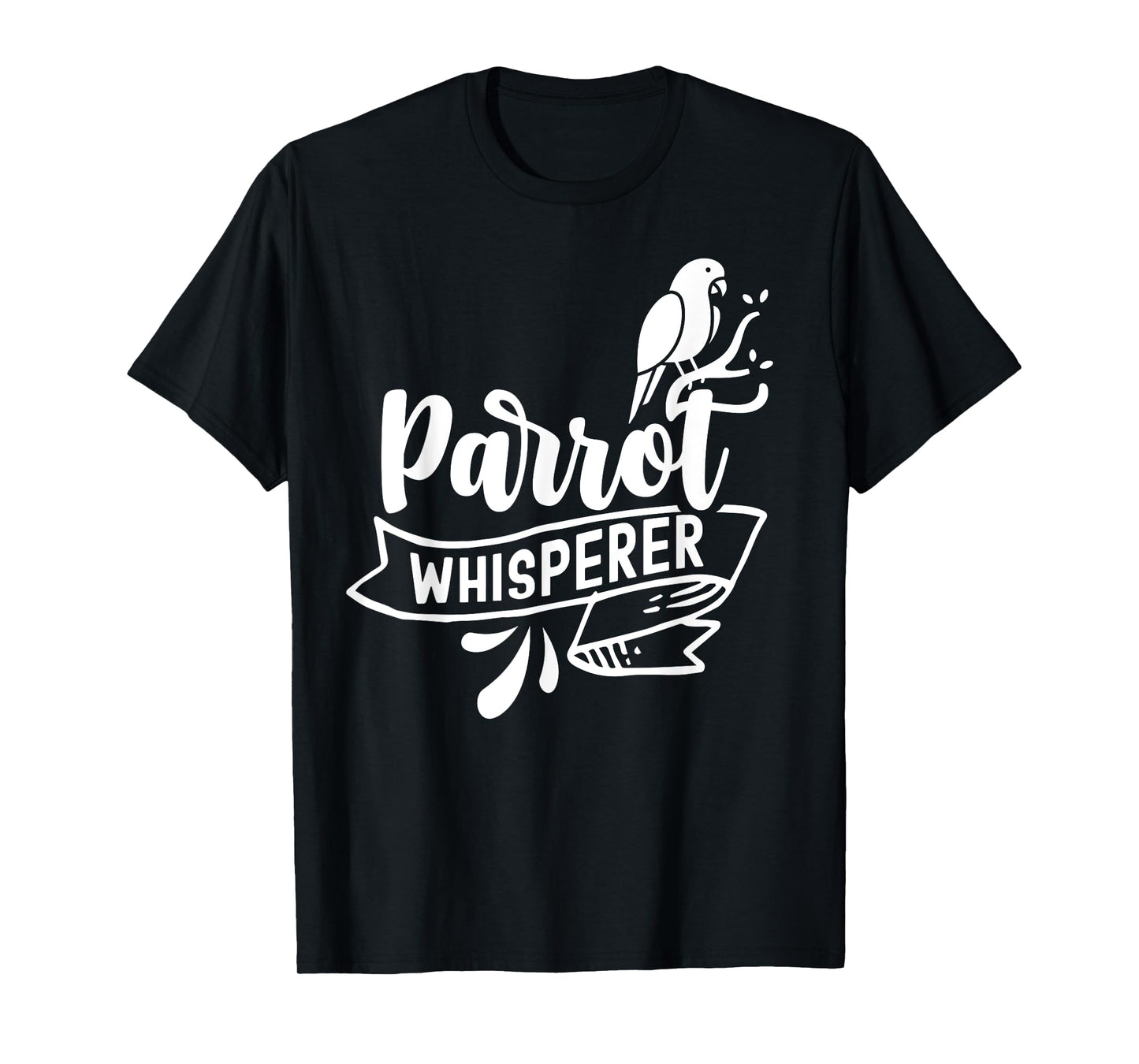 Parrot Whisperer Pet Parrots Animal Cute T-Shirt
