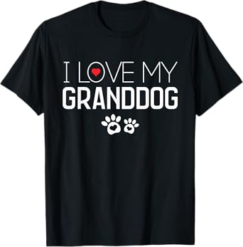 I Love My GrandDog T-Shirt Paw Prints Cute Dog Lover Gift