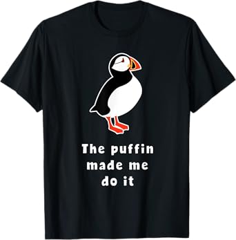 Puffin Bird Made Me Do It Iceland T-Shirt