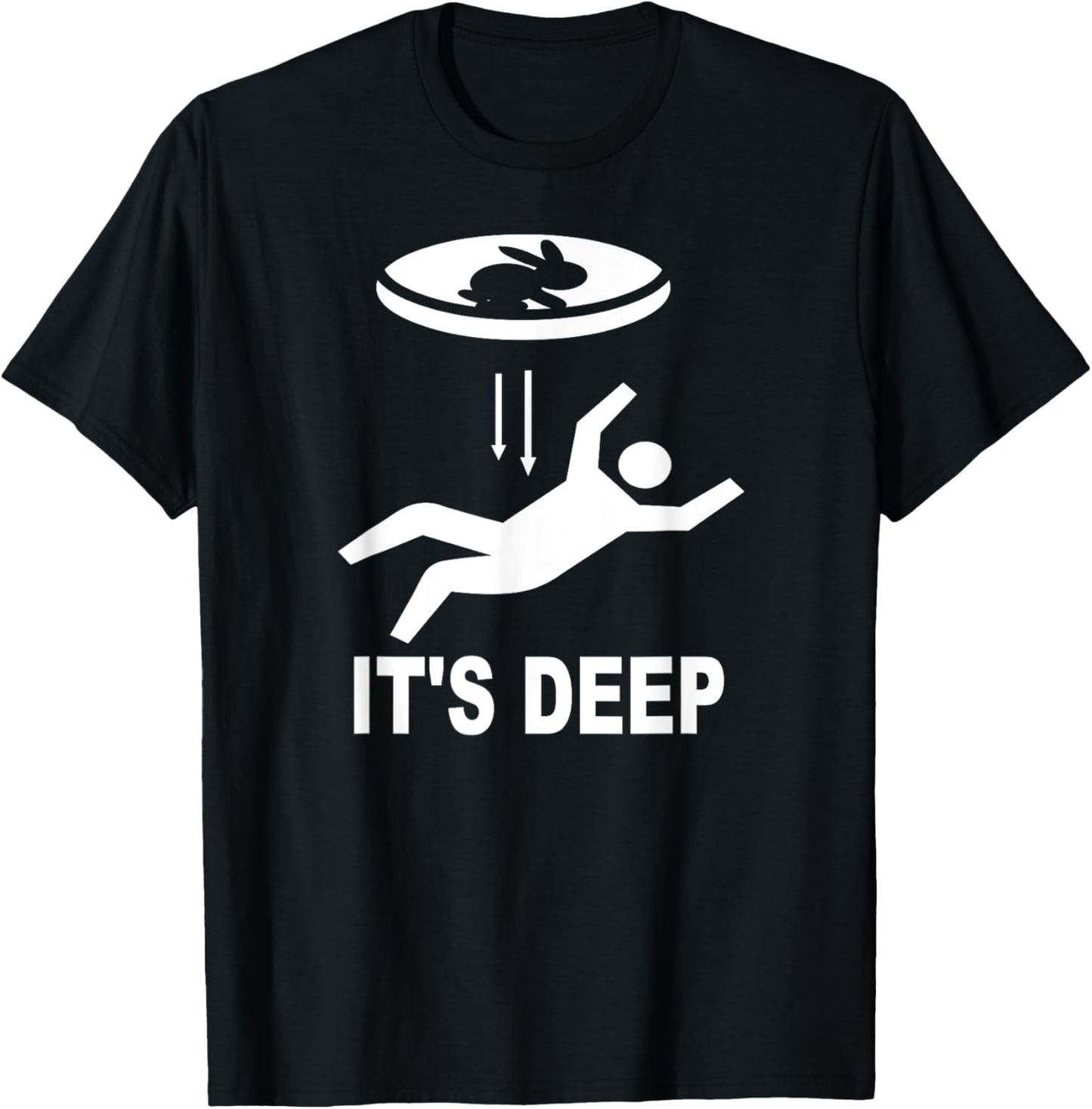 IT'S DEEP! Funny Rabbit Hole T Shirt T-Shirt