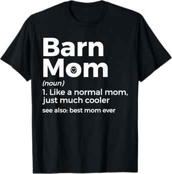 Funny Barn Mom Definition Best Mom Ever Horse Riding T-Shirt