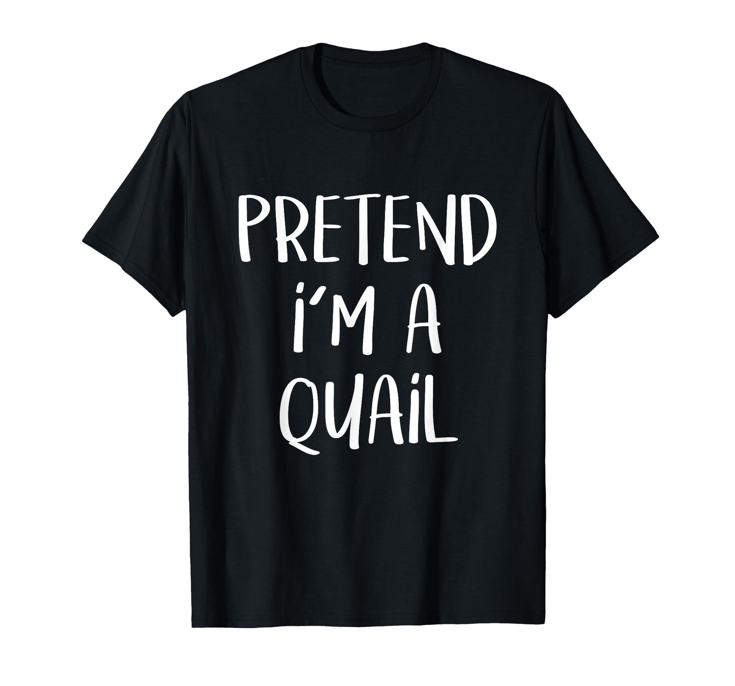 Pretend I'm A Quail Bird Costume Funny Halloween Party T-Shirt