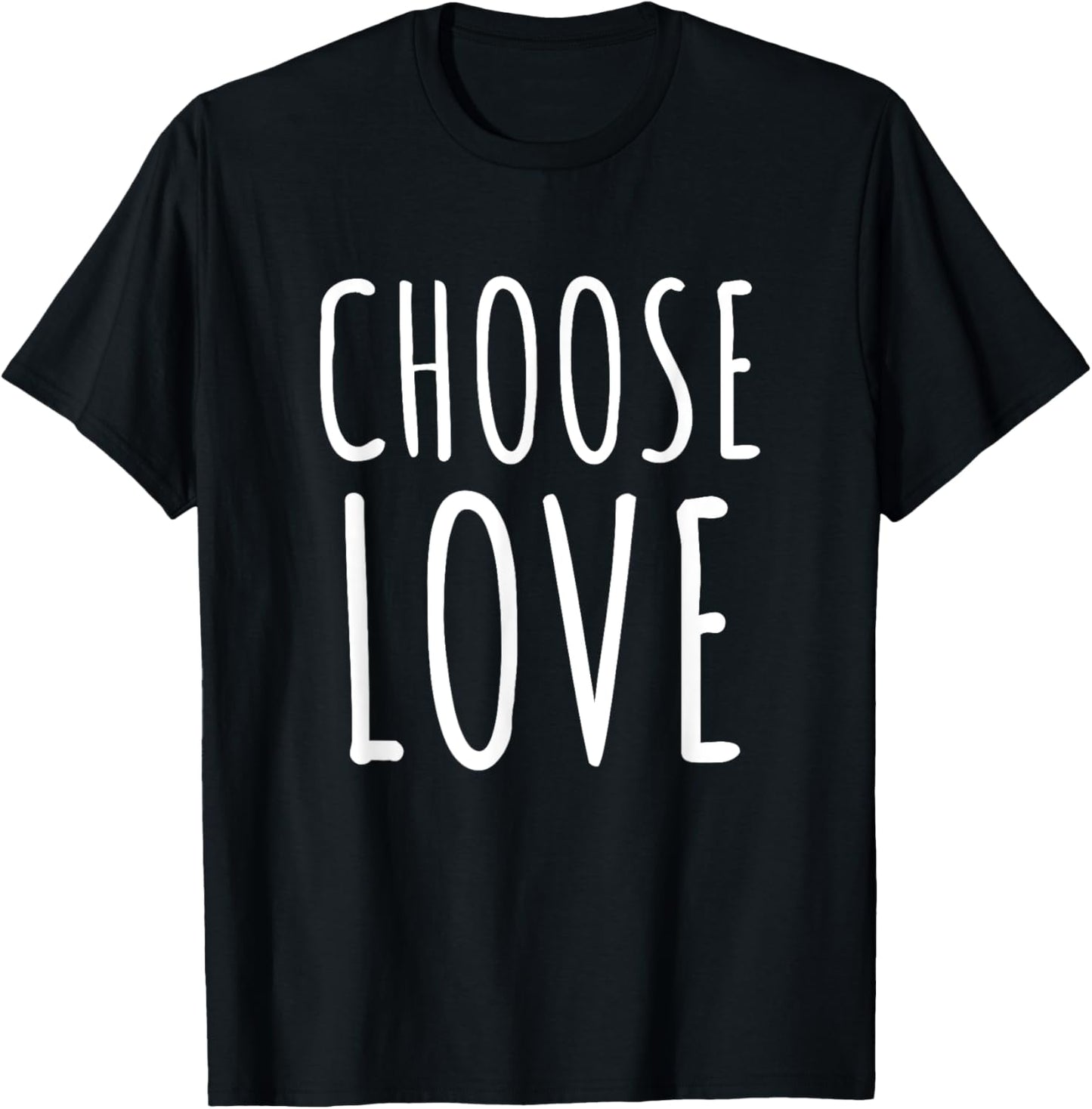 Choose Love T-Shirt