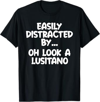 Funny Lusitano Tshirt Horse Equine Joke T-Shirt