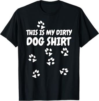 This Is My Dirty Dog Paw Prints T-Shirt