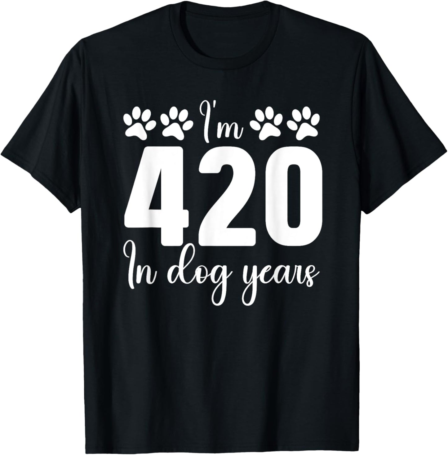In Dog Years I'm 420 60th Birthday 60 Years Old T-Shirt