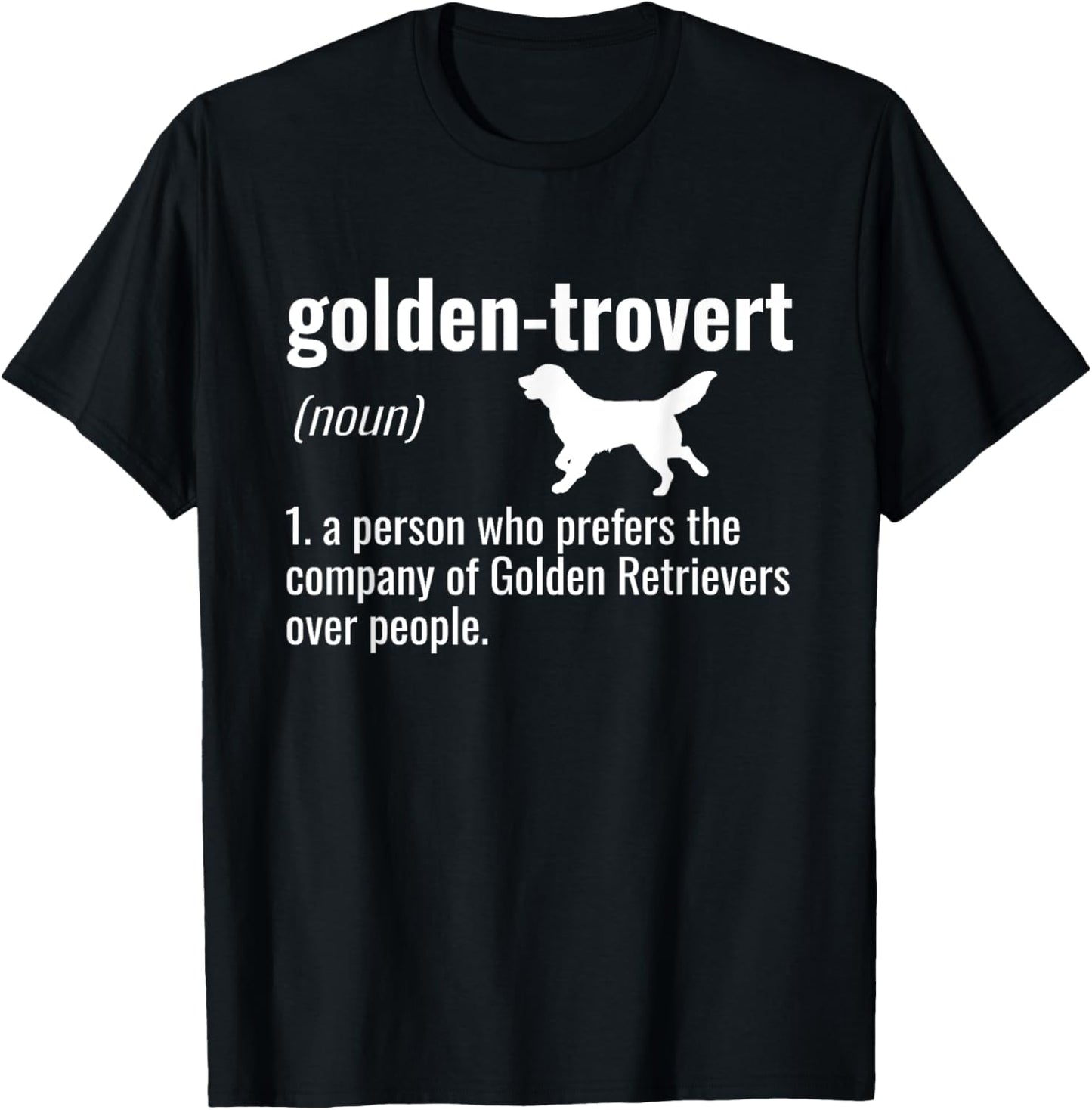 Golden-trovert Humor Definition Introvert Golden Retriever T-Shirt