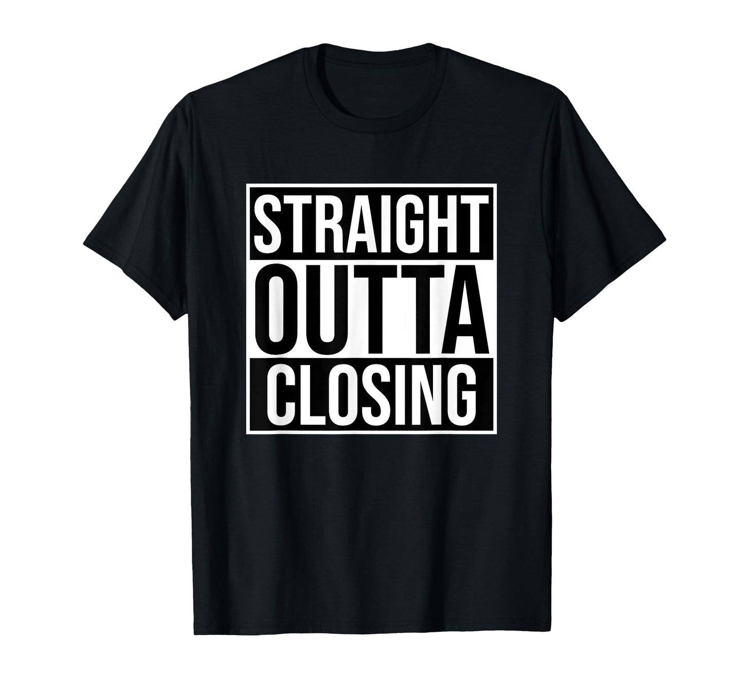 Straight Outta Closing Deals Funny Real Estate Agent Sayings T-Shirt