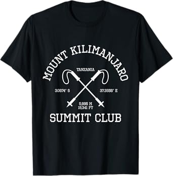 Climbed Mount Kilimanjaro Summit Club Hike Tanzania T-Shirt