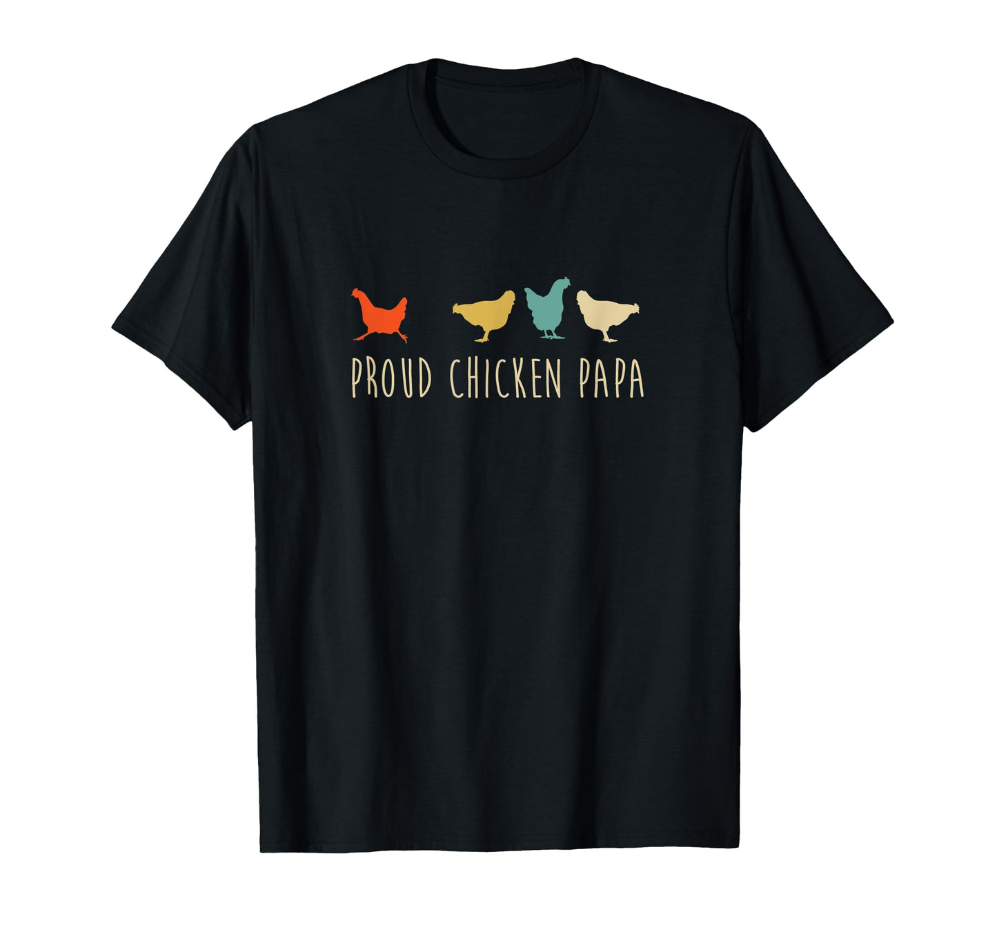 Funny Vintage Chickens Shirt_ Proud Chicken Papa Pet Gift T-Shirt