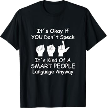 Funny ASL American Sign Language T-Shirt