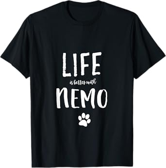 Life ist better with Nemo Dog Name T-Shirt Gift Shirt