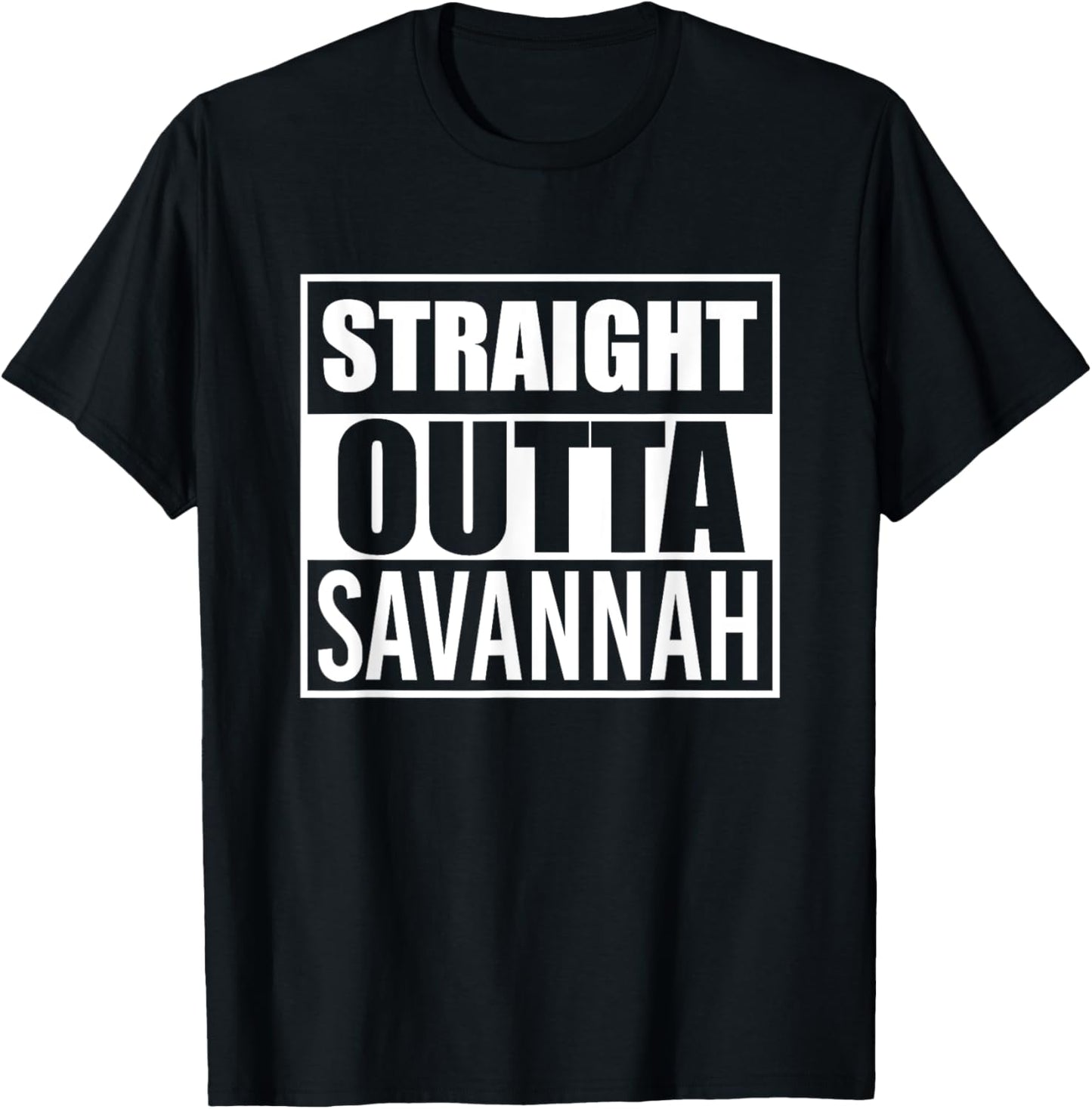 Straight Outta Savannah Funny Best Gift Georgia GA State T-Shirt