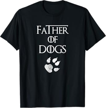 Dog Lovers Shirt Father of Dogs T-Shirt for Men Women Kids