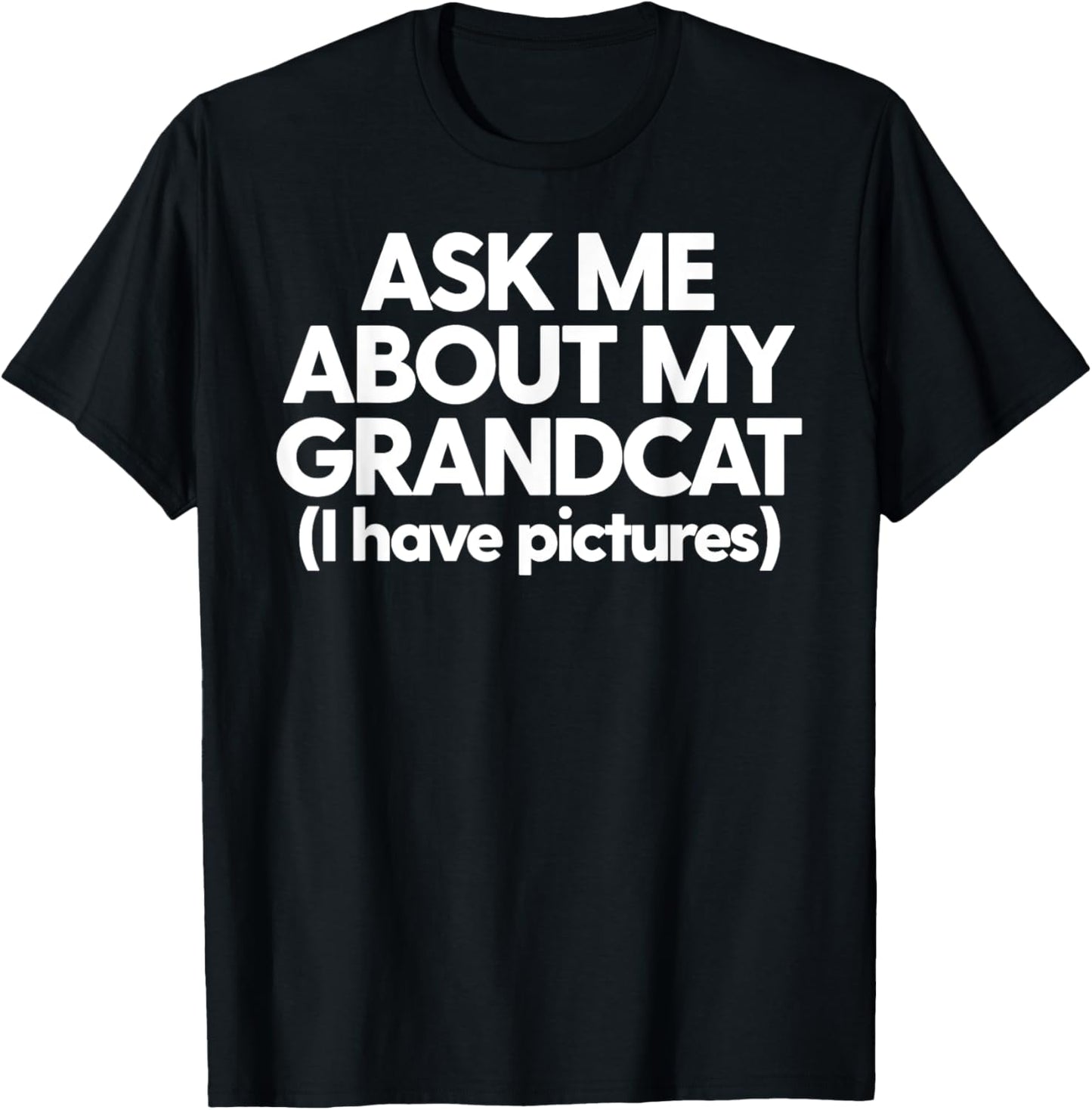 Grandcat Cat Grandma Cat Granddad Ask Me About My Grandcat T-Shirt