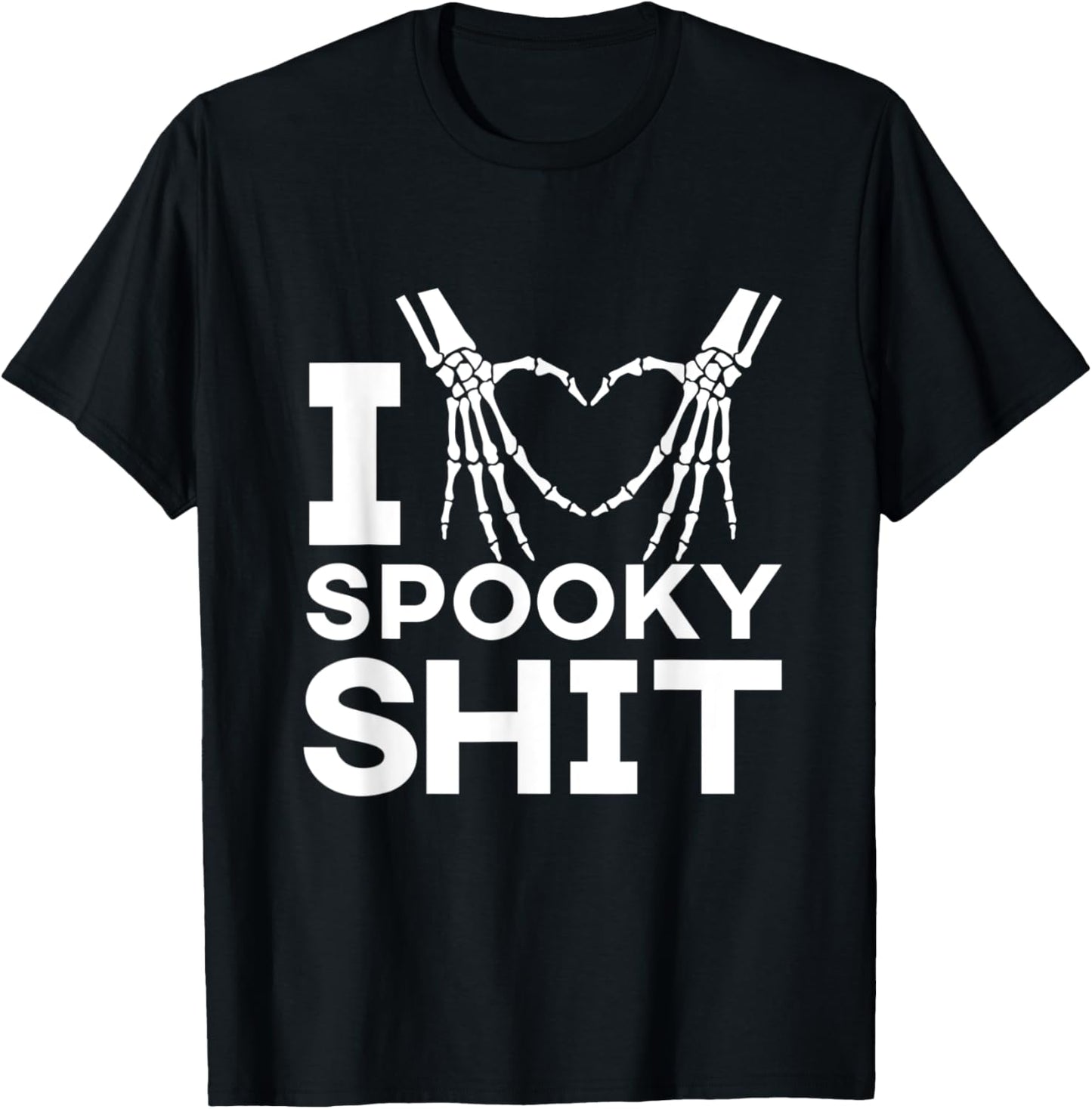 I Love Spooky Shit Skeleton Funny Cute Halloween Men Women T-Shirt