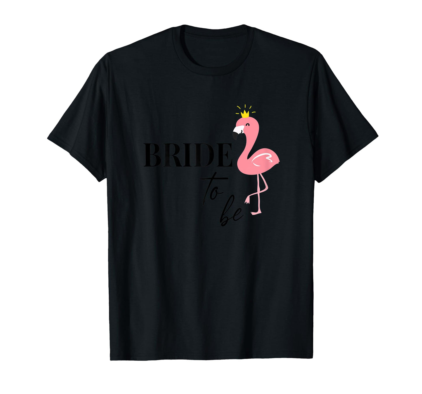 Womens Bride to be Bride Flamingo Flamingos JGA Engagement Gift T-Shirt