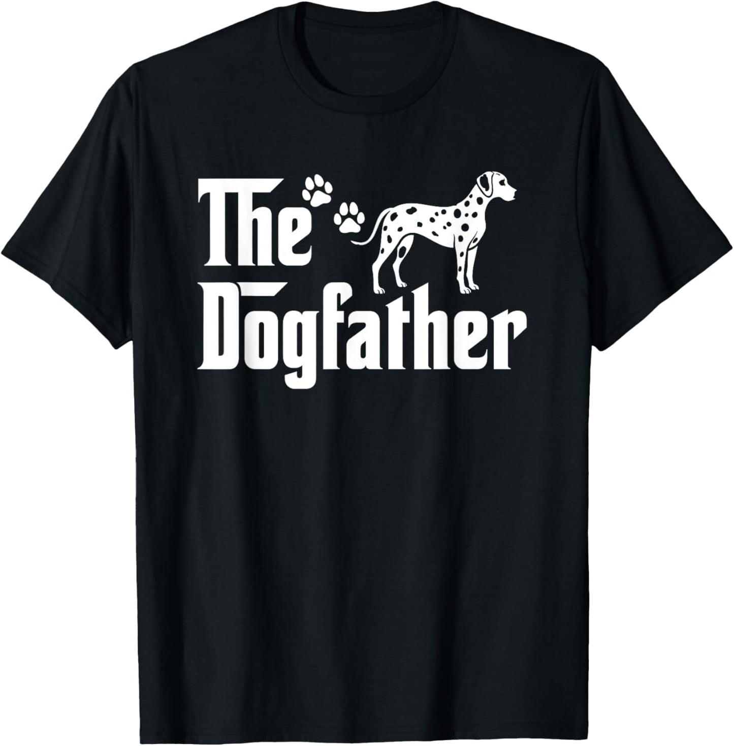 The Dogfather Tee Fathers day Gift Dad - Dog Lover Dalmatian T-Shirt