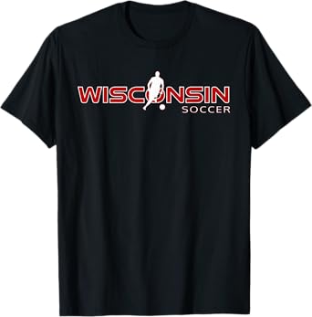 WI Sports Fan The Badger State Souvenir Wisconsin Soccer T-Shirt