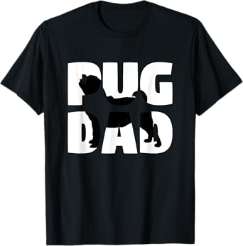 Pug Dad Pug Gift Father Dog Dad T-Shirt for Men Women