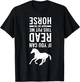 If You Can Read This Put Me Back On My Horse Equestrian T-Shirt